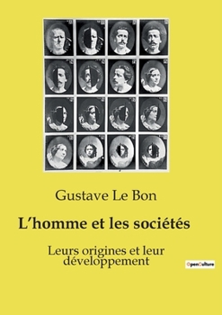 L'homme et les sociétés: Leurs origines et leur développement