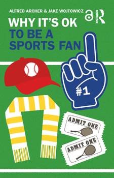 Paperback Why It's Ok to Be a Sports Fan Book