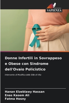 Donne Infertili in Sovrappeso e Obese con Sindrome dell'Ovaio Policistico (Italian Edition)