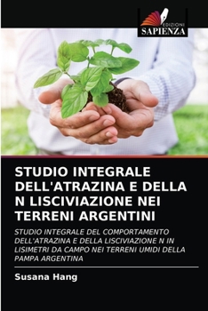 Paperback Studio Integrale Dell'atrazina E Della N Lisciviazione Nei Terreni Argentini [Italian] Book