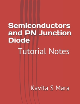 Paperback Semiconductors and PN Junction Diode: Tutorial Notes Book