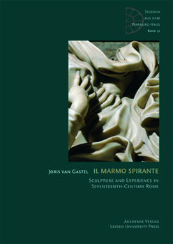 Il Marmo Spirante: Sculpture and Experience in Seventeenth-Century Rome