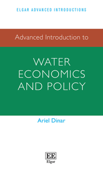 Hardcover Advanced Introduction to Water Economics and Policy Book