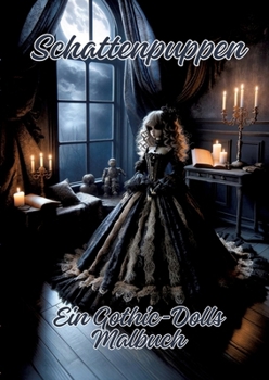 Paperback Schattenpuppen: Ein Gothic-Dolls Malbuch [German] Book