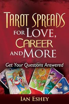 Paperback Tarot Spreads for Love, Career and More: Get Your Questions Answered Book