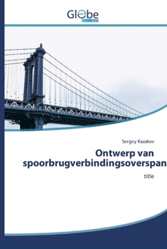 Paperback Ontwerp van spoorbrugverbindingsoverspanningen [Dutch] Book