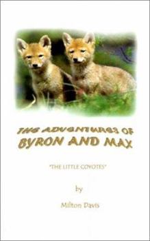 Paperback The Adventures of Byron and Max: The Little Coyotes Book