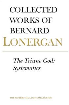Paperback The Triune God: Systematics, Volume 12 Book