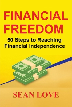 Paperback Financial Freedom: 50 Steps to Reaching Financial Independence Book