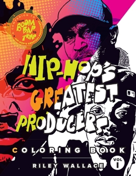 Paperback Hip-Hop's Greatest Producers Coloring Book: Vol. 1 Book