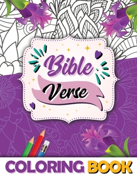 Paperback Bible Verse Coloring Book: Inspirational And Motivational Scripture With Captivating Patterns (Bible Quotes) Book