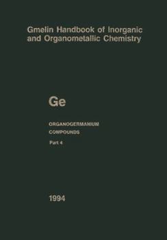 Paperback GE Organogermanium Compounds: Part 4: Compounds with Germanium-Hydrogen Bonds Book