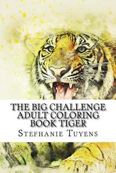 Paperback The BIG Challenge Adult Coloring Book Tiger Book