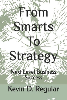 Paperback From Smarts To Strategy: Next Level Business Success Book