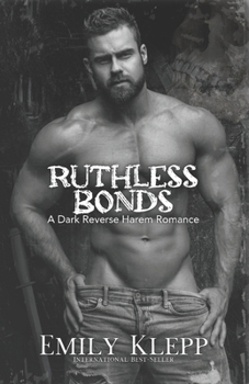 Paperback Ruthless Bonds: A Dark Reverse Harem Romance Book