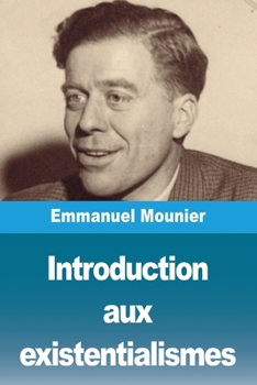 Paperback Introduction aux existentialismes [French] Book