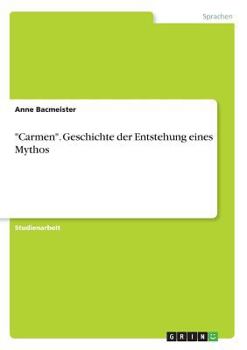 Paperback "Carmen". Geschichte der Entstehung eines Mythos [German] Book