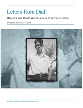 Paperback Letters from Dad!: Memoirs and World War II Letters of Arthur E. Sims Book