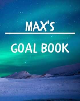 Max's Goal Book: New Year Planner Goal Journal Gift for Max / Notebook / Diary / Unique Greeting Card Alternative