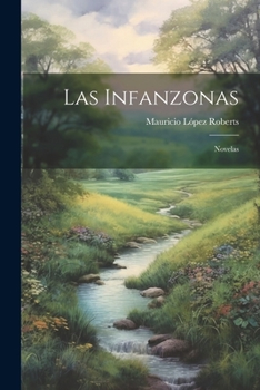 Paperback Las Infanzonas: Novelas [Spanish] Book