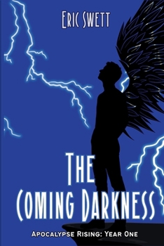 Paperback The Coming Darkness: Apocalypse Rising: Year One Book