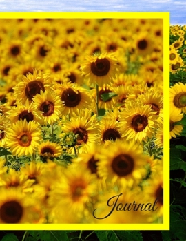 Journal: Sunflower Yellow Flowers Lined Notebook Journal For Notes Blank Paper Large ( 8.5 11 inches )100 pages