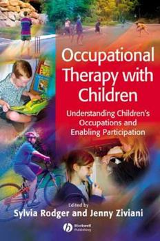 Paperback Occupational Therapy with Children: Understanding Children's Occupations and Enabling Participation Book