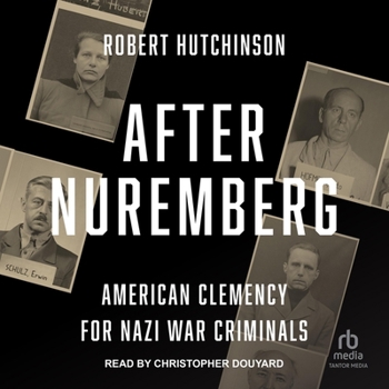 MP3 CD After Nuremberg: American Clemency for Nazi War Criminals Book
