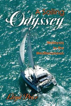 Paperback A Sailing Odyssey-Malaysia to the Mediterranean Book
