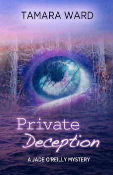 Private Deception - Book #1 of the Jade O'Reilly