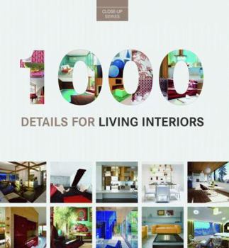 Hardcover 1000 Details for Living Interiors: Close-Up Series Book