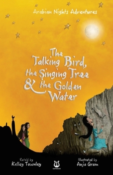 Paperback The Talking Bird, the Singing Tree and the Golden Water Book