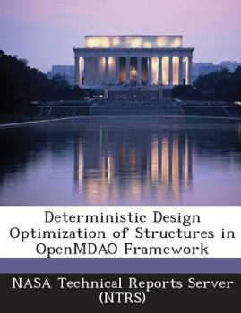 Deterministic Design Optimization of Structures in OpenMDAO Framework