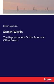 Paperback Scotch Words: The Bapteesement O' the Bairn and Other Poems Book