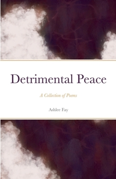 Paperback Detrimental Peace: A Collection of Poems Book