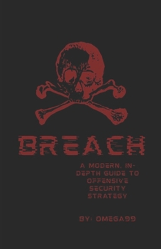 Paperback Breach: A Modern IN-Depth Guide to Offensive Security Strategy Book