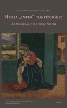Paperback Das Magnificat in Der Fruhen Neuzeit: Maria Ainter Confessiones [German] Book