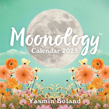 Moonology(tm) Calendar 2025