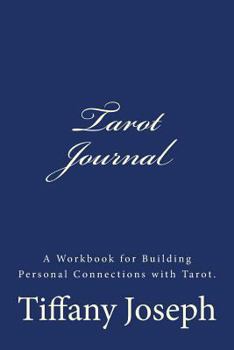 Paperback Tarot Journal: A Workbook for Building Personal Connections with Tarot Book