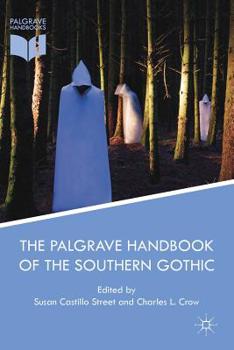 Paperback The Palgrave Handbook of the Southern Gothic Book