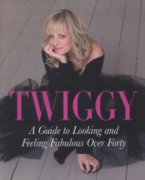 Hardcover A Guide to Looking and Feeling Fabulous Over Forty: How to Look Fabulous at Any Age Book