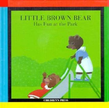 Hardcover Little Brown Bear Has Fun in the Park Book