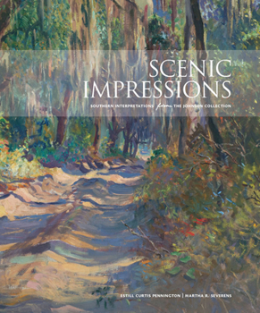 Hardcover Scenic Impressions: Southern Interpretations from the Johnson Collection Book