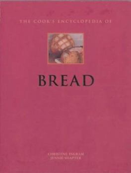 The Cook's Encyclopedia of Bread (Cook's Encyclopedia) - Book  of the Cook's Encyclopedias