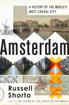 Hardcover Amsterdam: A History of the World's Most Liberal City Book