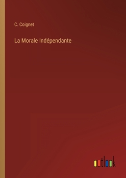Paperback La Morale Indépendante [French] Book