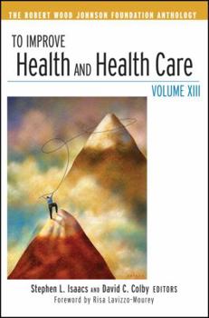 Paperback To Improve Health and Health Care: Volume XIII Book