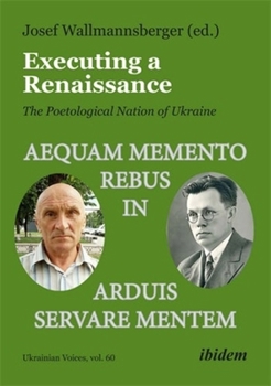 Paperback Executing a Renaissance: The Poetological Nation of Ukraine Book