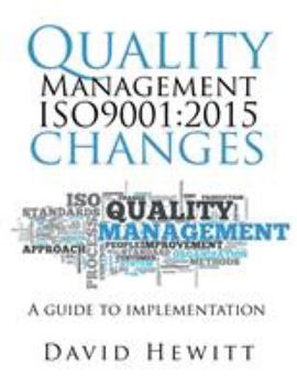 Paperback Quality Management ISO9001: 2015 changes: Quality Management ISO9001:2015 changes Book