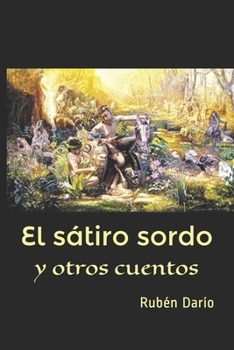 Paperback El sátiro sordo: y otros cuentos [Spanish] Book